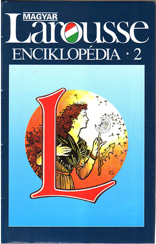 Magyar Larousse enciklopédia 1. (A-Gy.)