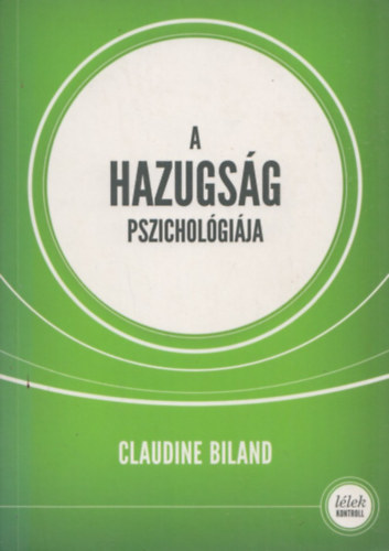 Claudine Biland - A hazugsg pszicholgija