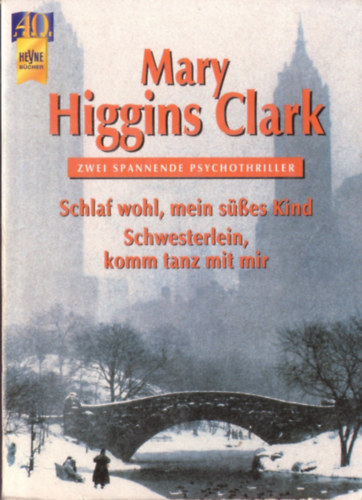 Mary Higgins Clark - Schlaf wohl, mein s�sses Kind /Schwesterlein, komm tanz mit mir