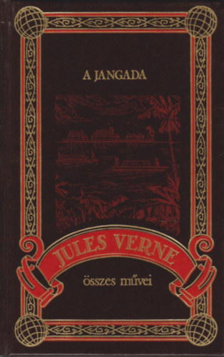 Verne Gyula - A jangada (Jules Verne összes művei 28. kötet)