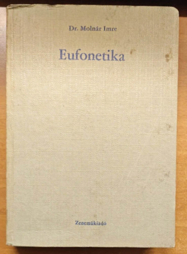 Dr. Molnr Imre - Eufonetika - A szphangzs mdszertana