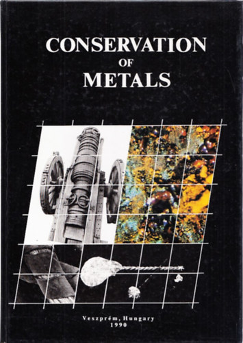 J�r� M�rta (szerk.) - Conservation of Metals (Problem in the treatment of metal-organic and metal-inorganic composite objects)