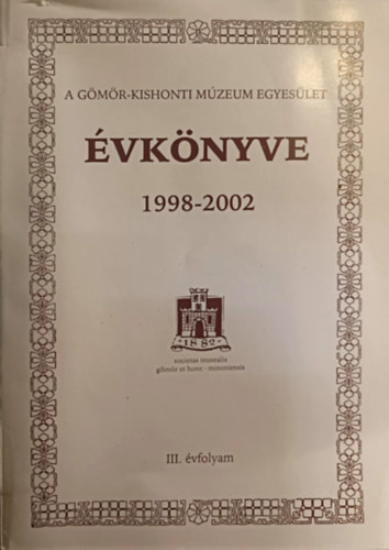 A Gmr-Kishonti mzeum egyeslet vknyve 1998-2002