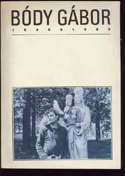 Peternk Mikls (szerk.); Beke Lszl (szerk.) - Bdy Gbor 1946-1985. letmbemutat