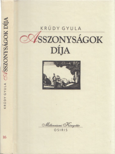 Krúdy Gyula - Asszonyságok díja (Millenniumi Könyvtár 16.)