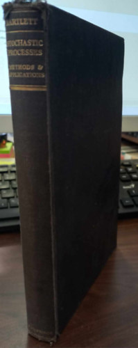 M. S. Bartlett - An introduction to stochastic processes with special reference to methods and applications - Bevezets a sztochasztikus folyamatokba, klns tekintettel a mdszerekre s alkalmazsokra