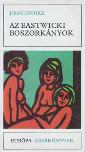 John Updike - Az eastwicki boszorkányok