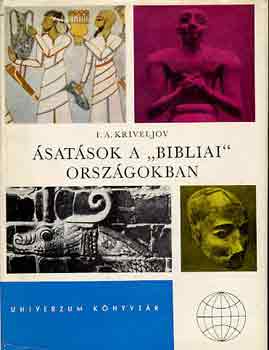 I.A. Kriveljov - Ásatások a "bibliai" országokban