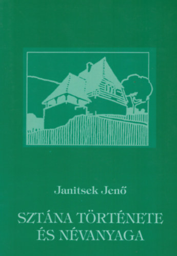 Janitsek Jen� - Szt�na t�rt�nete �s n�vanyaga
