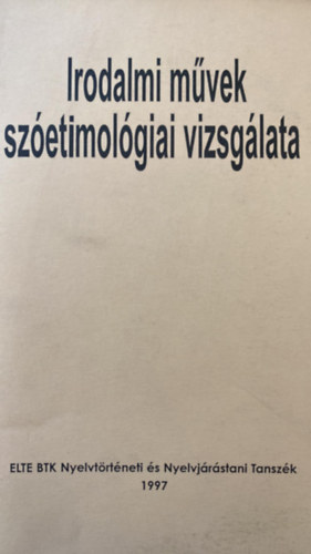 Irodalmi mvek szetimolgiai vizsglata