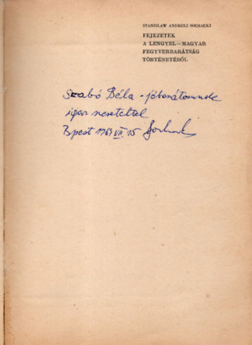 Sochacki S. A. - Fejezetek a lengyel-magyar fegyverbarátság történetéből