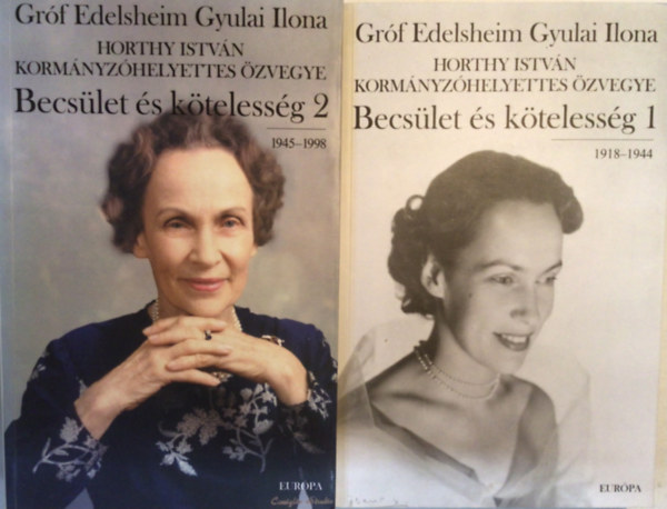 Grf Edelsheim Gyulai Ilona, Szerk.: Ocsovai Gbor; Stemlern Balog Ilona - Becslet s ktelessg 1-2. - 1918-1944/1945-1998 (Sajt kppel)