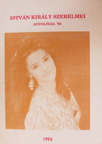 Varga L�szl� (szerk.) - Istv�n kir�ly szerelmei (Antol�gia '93)