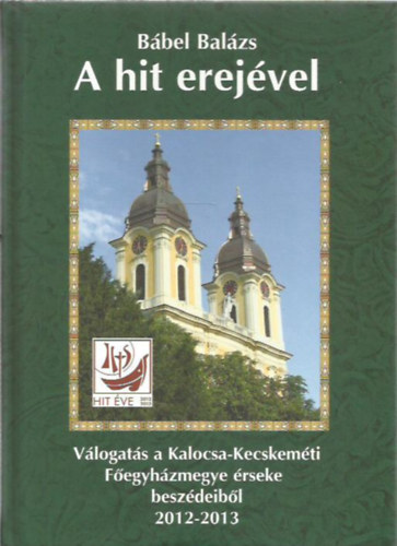 B�bel Bal�zs - A hit erej�vel