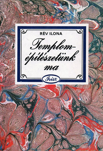 Rv Ilona - Templomptszetnk ma