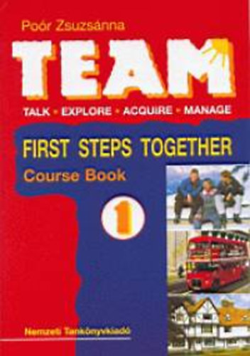 Por Zsuzsnna - TEAM 1. First Steps Together - Tanknyv