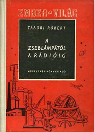 Tábori Róbert - A zseblámpától a rádióig