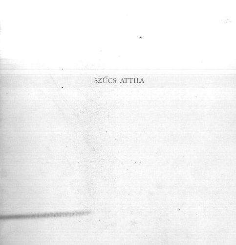 Flp Gyula (szerkeszt) - Szcs Attila