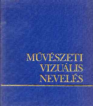 Kov�cs J�lia (szerk.) - M�v�szeti vizu�lis nevel�s