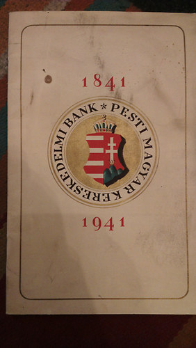 Pesti Magyar Kereskedelmi Bank - A százéves PMKB emlék-kiállításának tárgymutatója