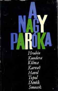 Hrubin-Kundera-Klma-Karvas - A nagy parka (mai cseh s szlovk drmk)