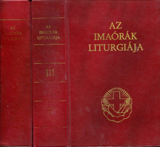 Az ima�r�k liturgi�ja III. �s IV. (�vk�zi liturgi�k)