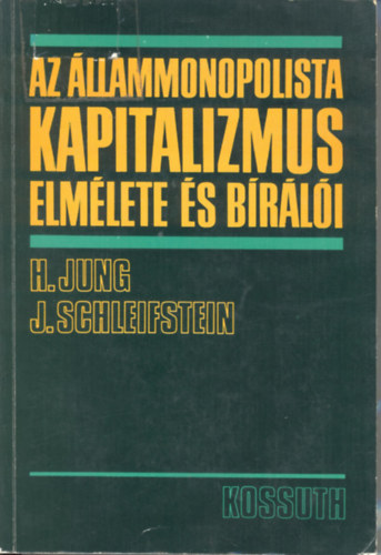 Jung, H.-Schleifstein, J. - Az llammonopolista kapitalizmus elmlete s brli