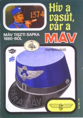 Hv a vast, vr a MV! - MV tiszti sapka 1880-bl (paprkivg)