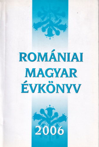 Bod Barna (szerk.) - Romniai magyar vknyv 2006