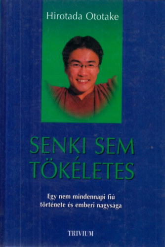 Hirotada Ototake - Senki sem t�k�letes