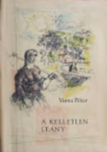 Veres Péter - A kelletlen leány