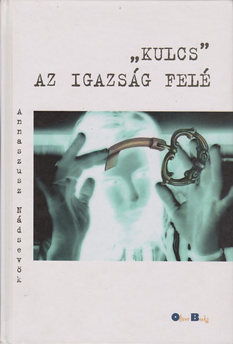 Annaszusz Ndsevk - "Kulcs" az igazsg fel