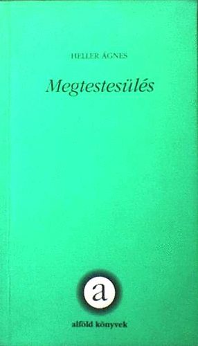 Heller gnes - Megtestesls