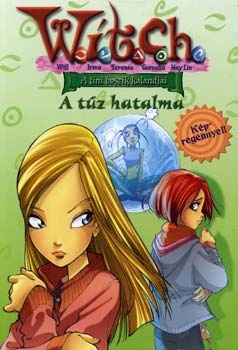Elizabeth Lenhard - A tűz hatalma (WITCH 4.)