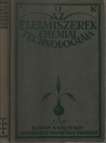 Dr. Vuk Mihly - Az lelmiszerek chemiai technolgija
