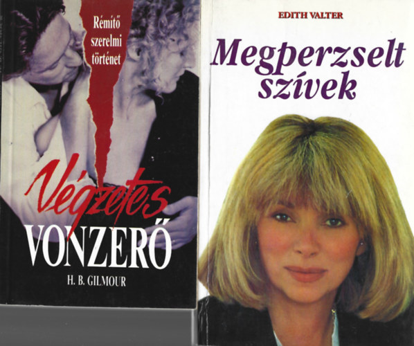 2 db könyv, H. B. Gilmour: Végzetes vonzerő, Edith Valter: Megperzselt szívek