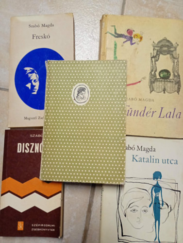 Szabó Magda - 5 db Szabó Magda kötet: Disznótor - Katalin utca - Álarcosbál - Freskó - Tündér Lala