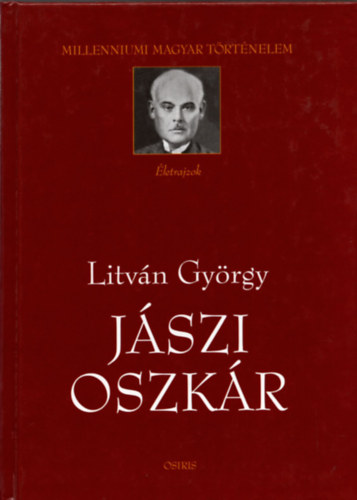 Litv�n Gy�rgy - J�szi Oszk�r