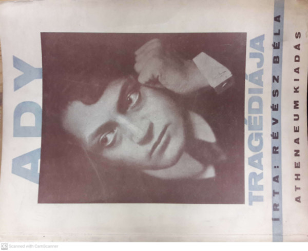 Révész Béla - Ady Endre tragédiája I-II.