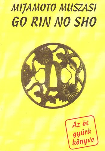Mijamoto Muszasi - Go rin no sho (Az öt gyűrű könyve)