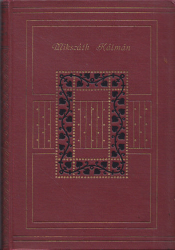 Miksz�th K�lm�n - A patronus �s egy�b h�trahagyott �r�sok