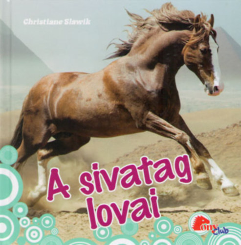 Christiane Slawik - A sivatag lovai - (PonyClub)