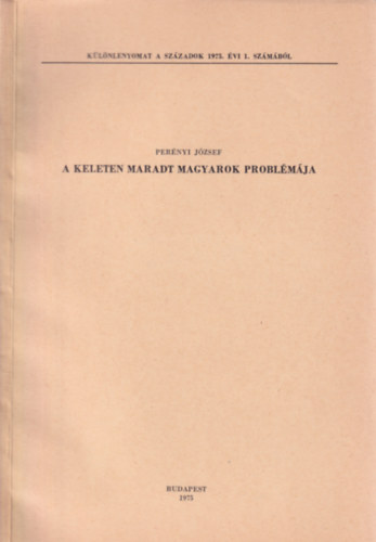 Pernyi Jzsef - A keleten maradt magyarok problmja