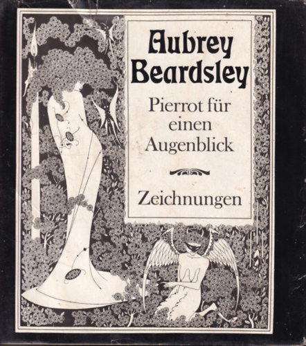 Aubrey Beardsley - Pierrot fr einen augenblick (Zeichnungen)