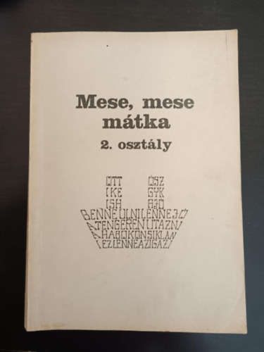 Kiss va, Zsolnai Jzsefn - Mese, mese mtka 2. osztly - Szpirodalmi szveggyjtemny s feladatok a nyelvi-irodalmi-kommunikics ksrlet 2. osztlya szmra