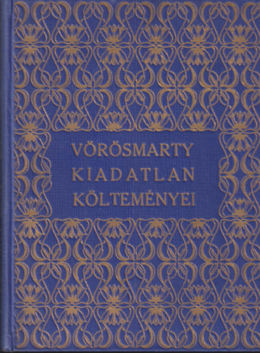 Brisits Frigyes (v�logatta) - V�r�smarty Mih�ly kiadatlan k�ltem�nyei