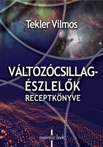 Tekler Vilmos - Vltozcsillag-szlelk receptknyve