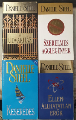 Danielle Steel - 4 db Danielle Steel: Kesereds +Ellenllhatatlan erk +Az udvarhz +Szerelmes agglegnyek