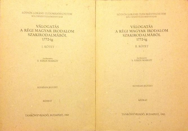 S. Sárdi Margit (szerk.) - Válogatás a régi magyar irodalom szakirodalmából 1772-ig I-II.