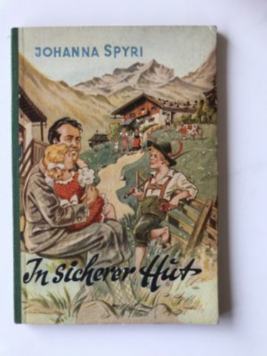 Johanna Spyri - In sicherer Hut